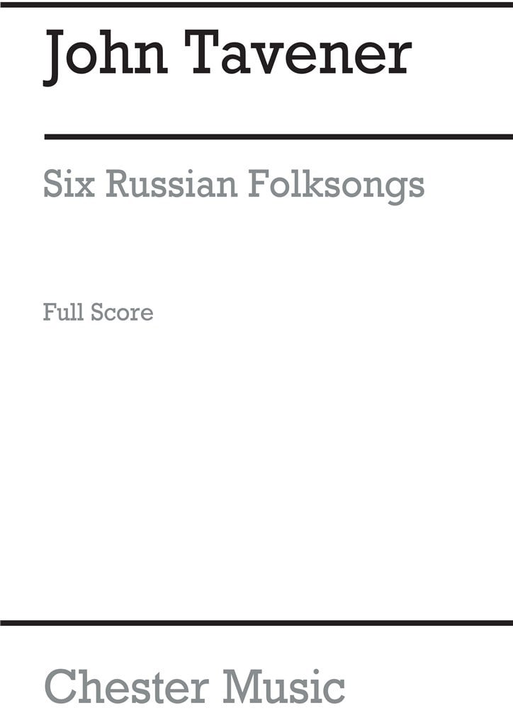 Tavener, J Six Russian Folksongs Score Only